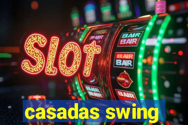 casadas swing